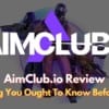 AimClub Review