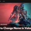How to Change Name in Valorant